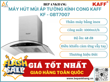 Máy hút mùi áp tường kính cong Kaff KF - GBT7007 - Thương hiệu Đức